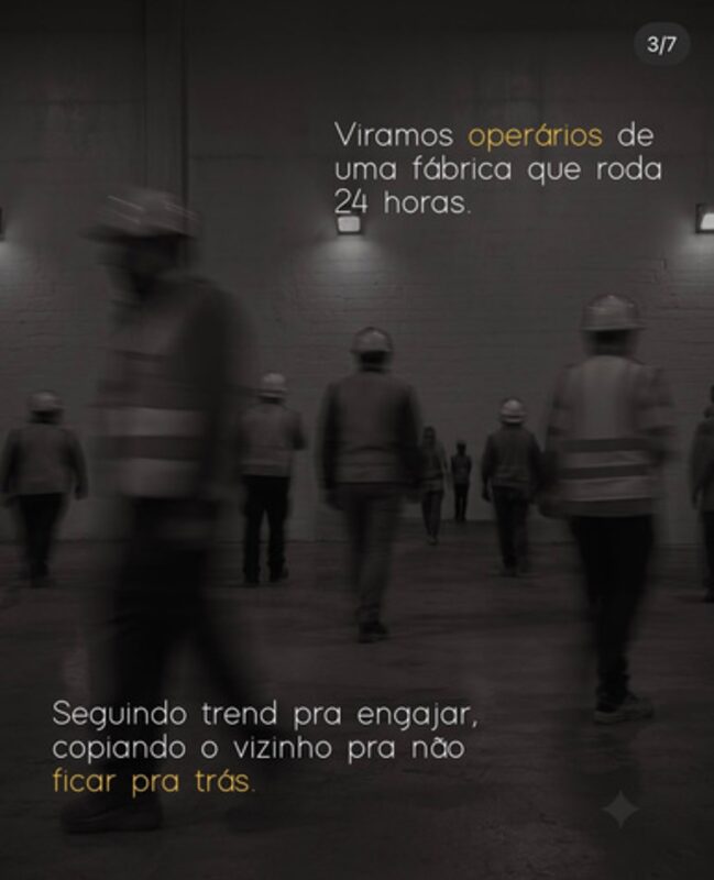 Post: viramos operários de uma fábrica que roda 24 horas