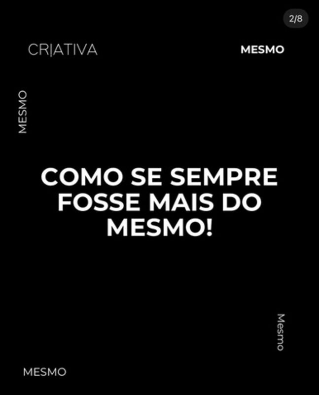 Post da Criativa: Como se sempre fosse mais do mesmo!